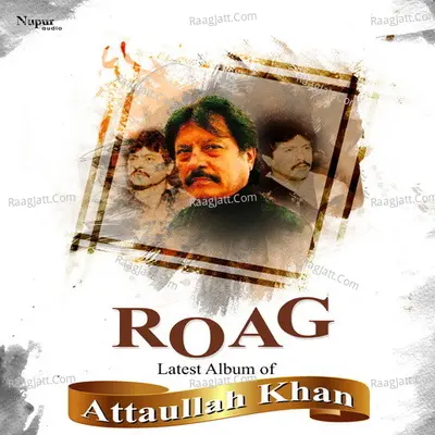 Roag - Attaullah Khan