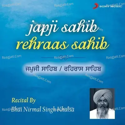 Japji Sahib Rehraas Sahib - Bhai Nirmal Singh Khalsa