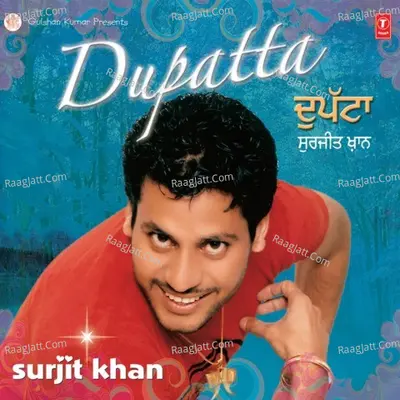 Dupatta - Surjit Khan