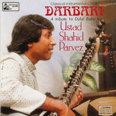 Darbari - Ustad Shahid Parvez