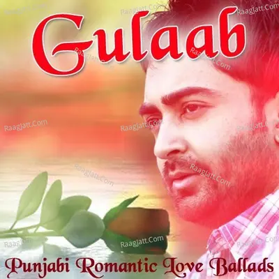 Gulaab - Punjabi Romantic Love Ballads Poster