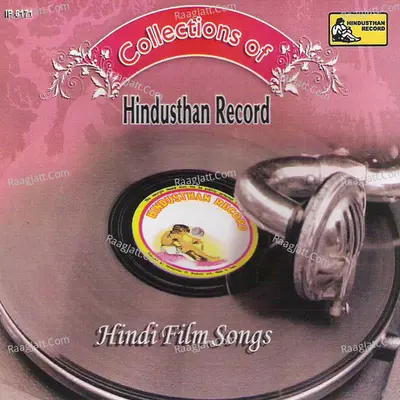 Collections Of Hindsthan Record Hindi Film Songs - Anupam Ghatak