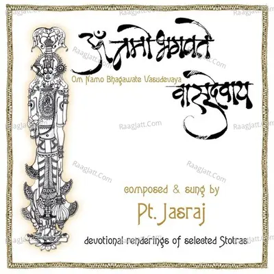 Om Namo Bhagwate Vasudevaya - Pandit Jasraj