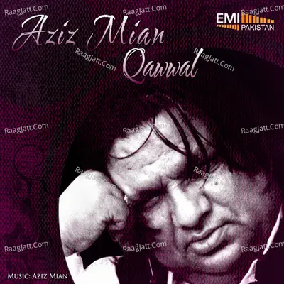 Aziz Mian Qawwal - Aziz Miyan Qawwal