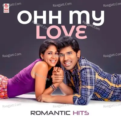 Ohh My Love - Romantic Hits Poster