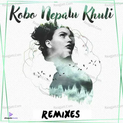 Kobo Nepalu Khuli (Remixes) Poster