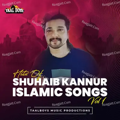 Hits Of Shuhaib Kannur Islamic Songs, Vol. 1 Poster