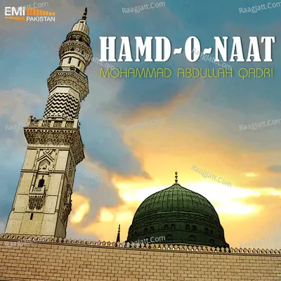 Hamd-O-Naat - Mohammad Abdullah Qadri