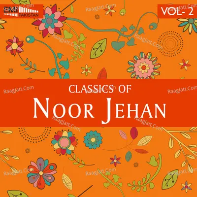 Classics of Noor Jehan, Vol. 2 - Noor Jehan