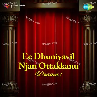 Ee Dhuniyavil Njan Ottakkanu -Drama - T.K. Pushpavalli