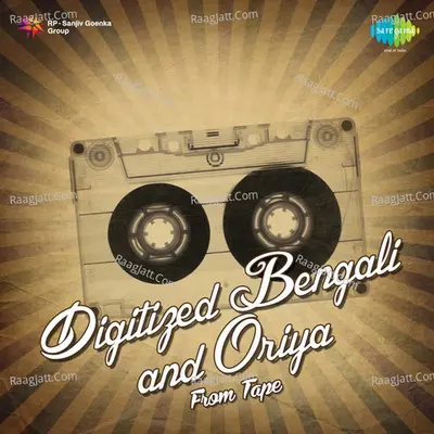 Digitized Bengali And Oriya Songs From Tape Poster