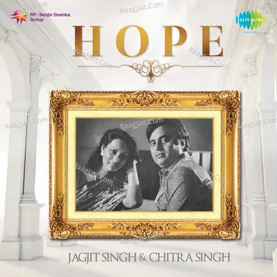 Hope Jagjit Singh Chitra Singh - Chitra Singh