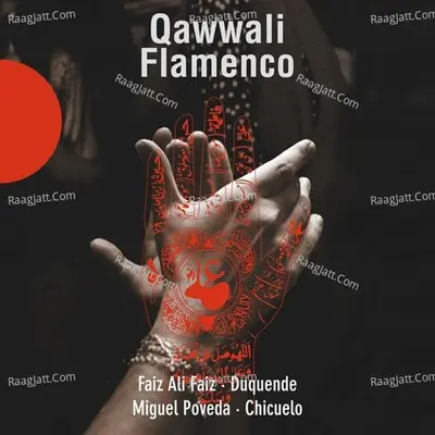 Qawwali Flamenco - Ensemble De Qawwali Faiz Ali Faiz