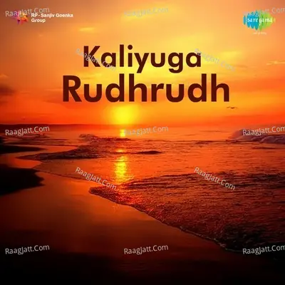 Kaliyuga Rudhrudh - Chandra Bose