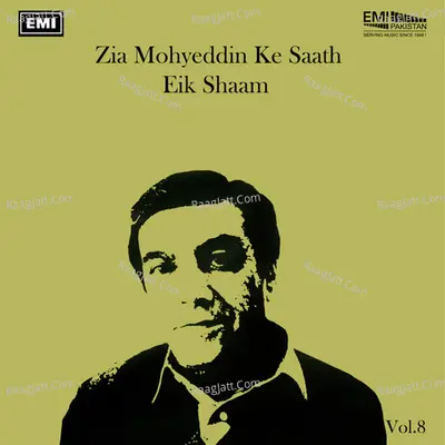 Zia Mohyeddin Ke Saath Eik Shaam, Vol. 8 - Zia Mohyeddin