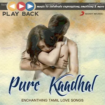 Playback: Pure Kaadhal - Enchanting Tamil Love Songs Poster