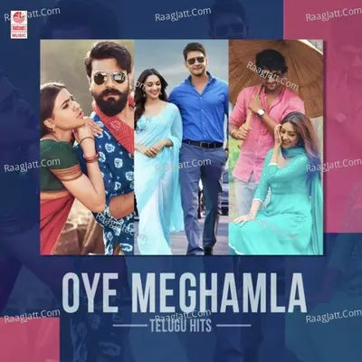 Oye Meghamla Telugu Hits Poster