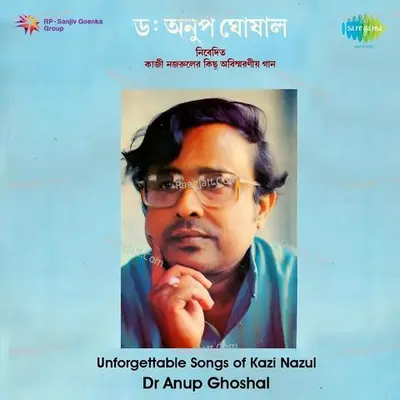 Nazrul Songs By Dr Anup Ghosal - Anup Ghoshal