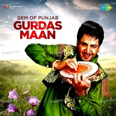 Gem Of Punjab - Gurdas Maan - Gurdas Maan