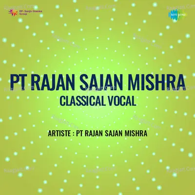 Pt Rajan Sajan Mishra Classical Vocal Poster