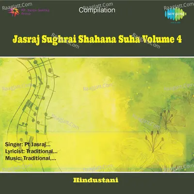 Jasraj - Sughrai Shahana Suha Vol 4 - Pandit Jasraj