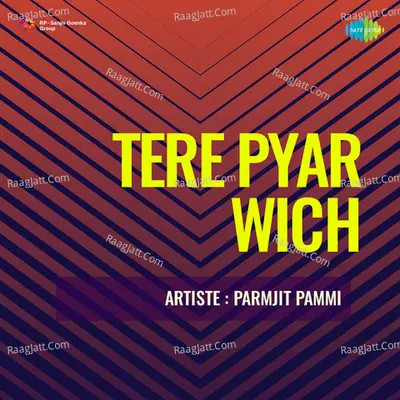 Tere Pyar Wich - Parmjit Pammi