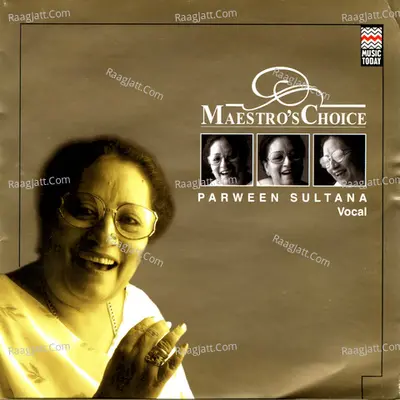 Maestro's Choice - Parveen Sultana