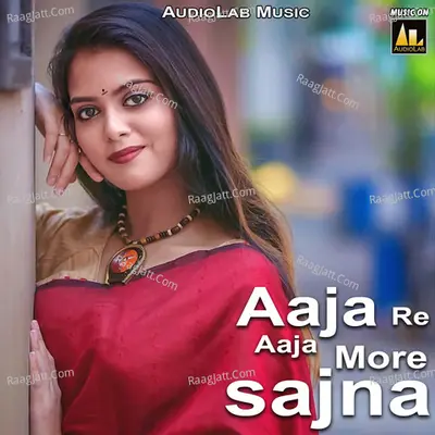 Aaja Re Aaja More Sajna Poster