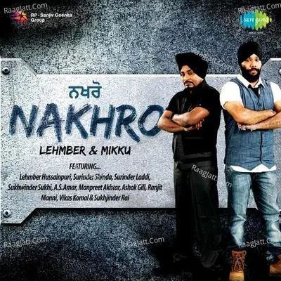 Nakhro Amrinder Singh Mikku Singh - Mikku Singh