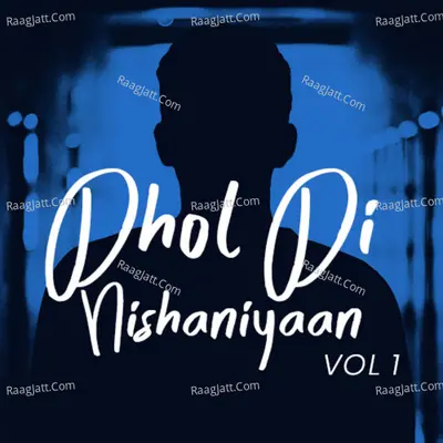 Dhol Di Nishaniyaan, Vol. 1 - Hanza Khan