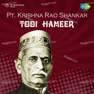 Krishnarao Shankar Pandit - Todi Hameer - Pandit Krishna Rao Shankar