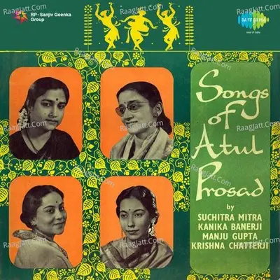 Songs Of Atul Prasad - Kanika Banerjee