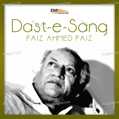 Dast-E-Tah-E-Sang - Faiz Ahmed Faiz