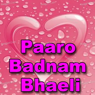 Paaro Badnam Bhaeli - Praveen Uttam