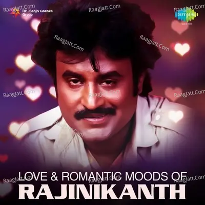 Love And Romantic Moods of Rajinikanth - Shankar Ganesh