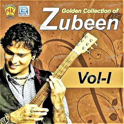 Golden Collection Of Zubeen Vol - I - Zubeen Garg