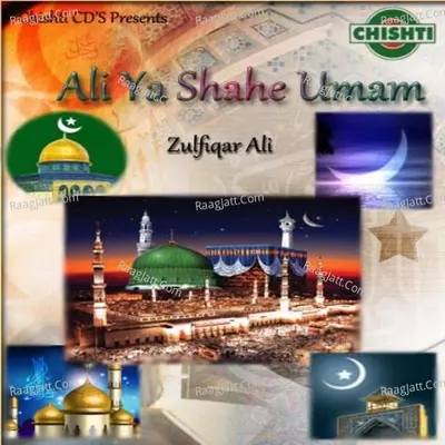 Ali Ya Shahe Umam - Zulfiqar Ali