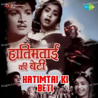 Hatimtai Ki Beti - Asha Bhosle