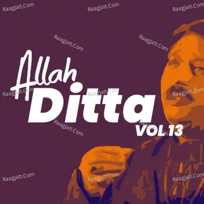 Allah Ditta, Vol. 13 - Allah Ditta