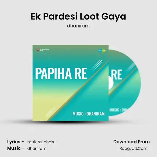 Ek Pardesi Loot Gaya Song mp3 | dhaniram