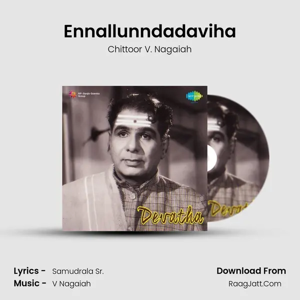 Ennallunndadaviha Song mp3 | Chittoor V. Nagaiah