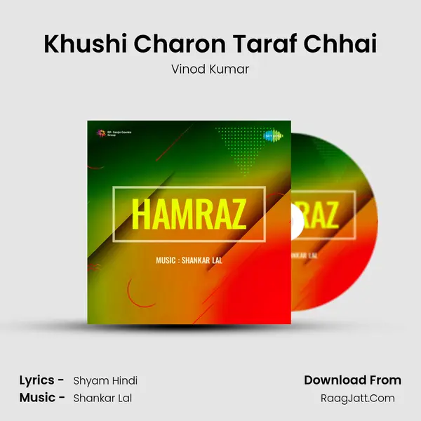 Khushi Charon Taraf Chhai mp3 song