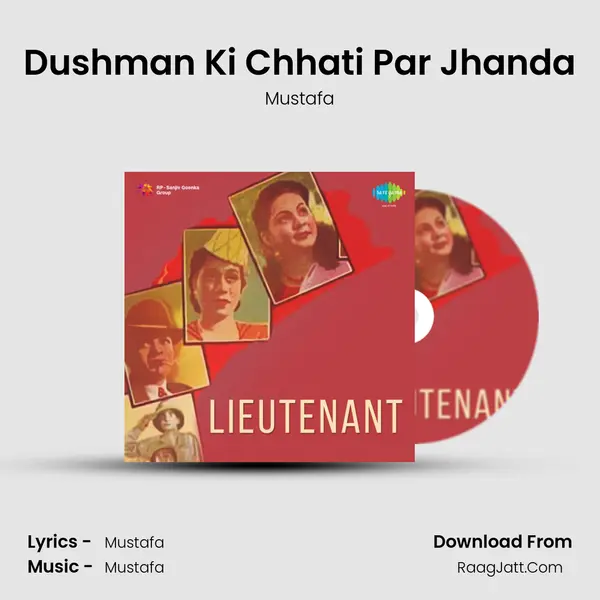 Dushman Ki Chhati Par Jhanda Song mp3 | Mustafa