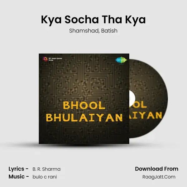 Kya Socha Tha Kya mp3 song