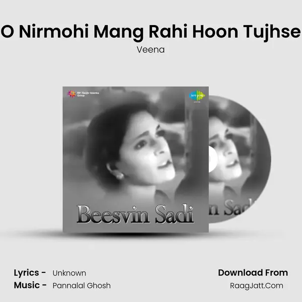 O Nirmohi Mang Rahi Hoon Tujhse mp3 song