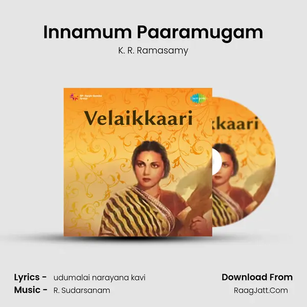 Innamum Paaramugam Song mp3 | K. R. Ramasamy