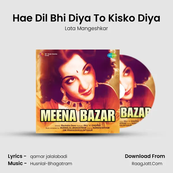 Hae Dil Bhi Diya To Kisko Diya Song mp3 | Lata Mangeshkar