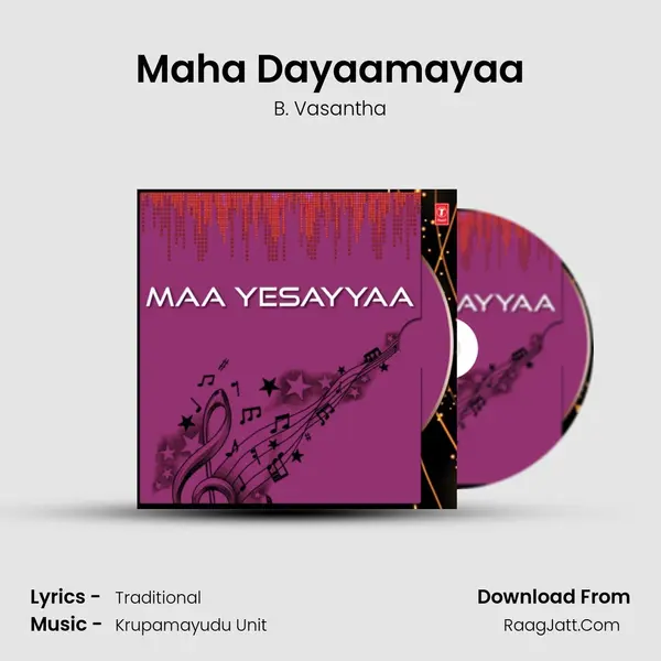 Maha Dayaamayaa Song mp3 | B. Vasantha