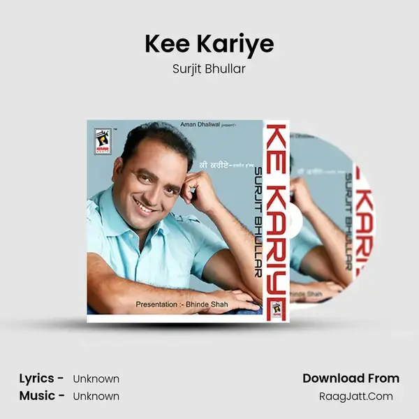 Kee Kariye Song mp3 | Surjit Bhullar