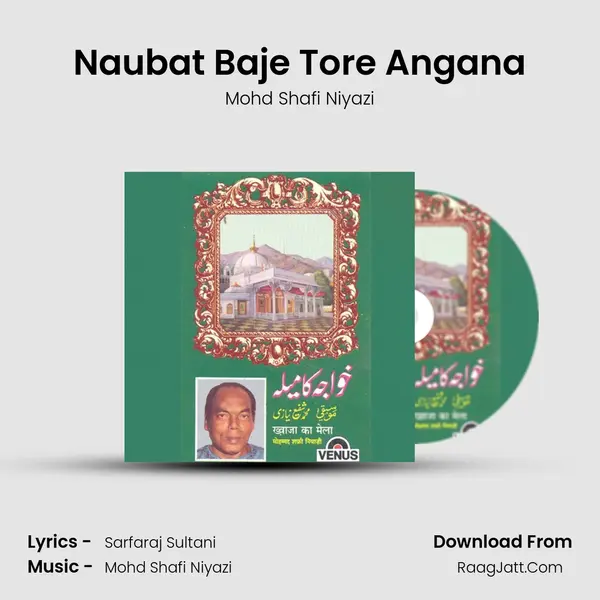 Naubat Baje Tore Angana Song mp3 | Mohd Shafi Niyazi